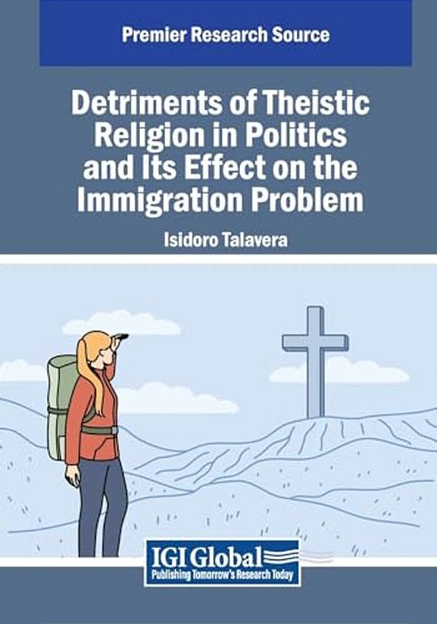 Detriments Of Theistic Religion In Politics And Its Effect On The Immigration Problem-..