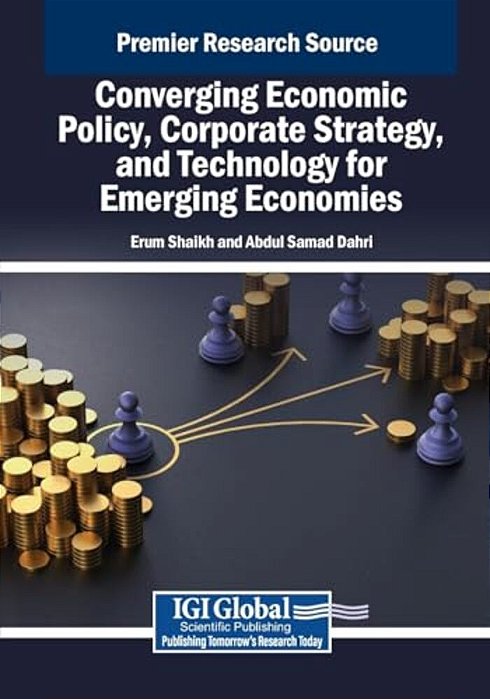 Converging Economic Policy, Corporate Strategy, And Technology For Emerging Economies-..