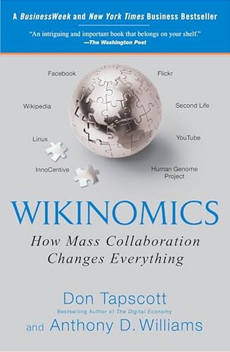 Wikinomics: How Mass Collaboration Changes Everything-..
