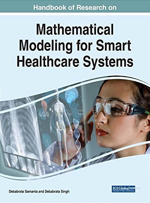 Handbook Of Research On Mathematical Modeling For Smart Healthcare Systems-..