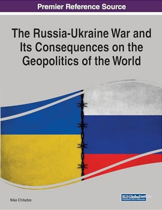 The Russia-Ukraine War And Its Consequences On The Geopolitics Of The World-..