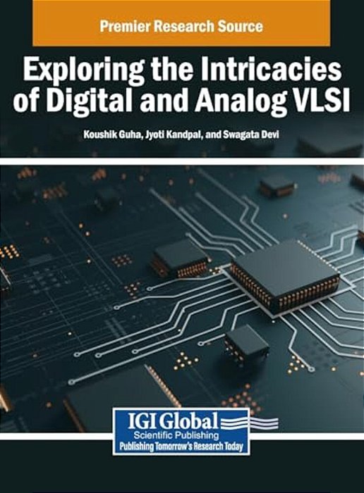 Exploring The Intricacies Of Digital And Analog Vlsi-..