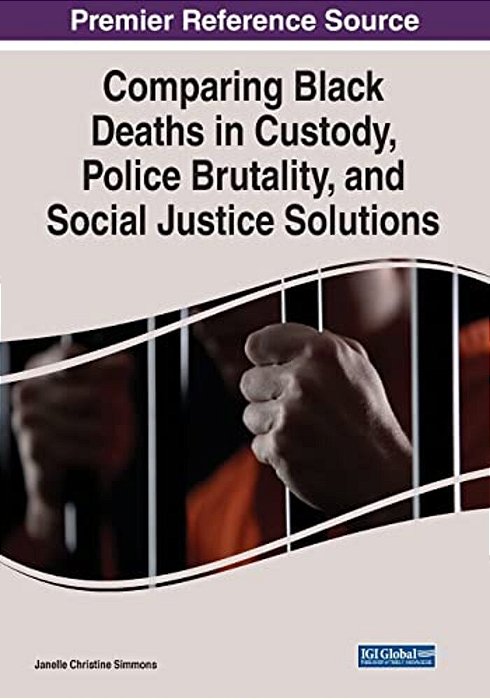 Comparing Black Deaths In Custody, Police Brutality, And Social Justice Solutions-..