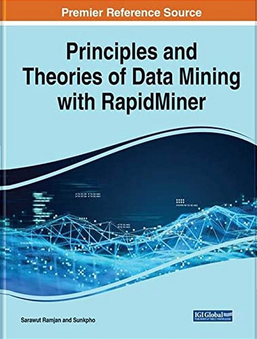 Principles And Theories Of Data Mining With Rapidminer-..