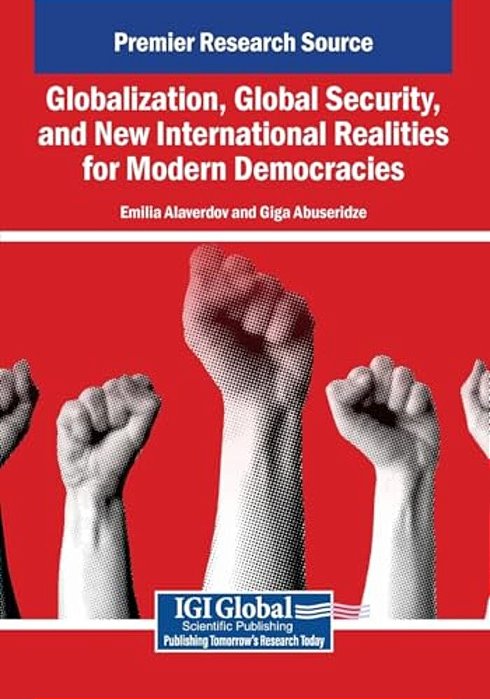 Globalization, Global Security, And New International Realities For Modern Democracies-..