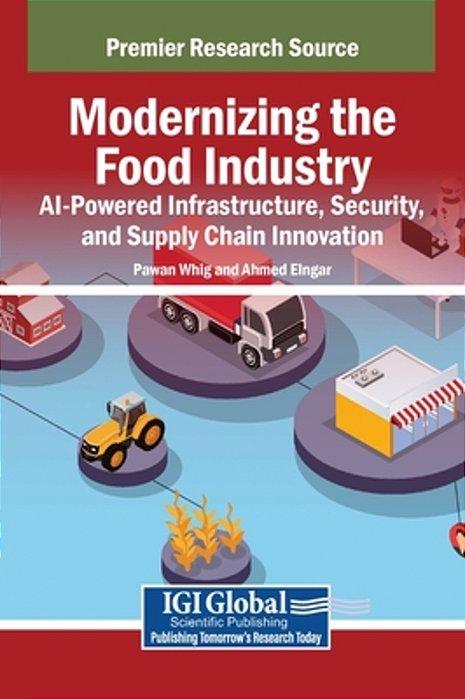 Modernizing The Food Industry: Ai-Powered Infrastructure, Security, And Supply Chain Innovation-..