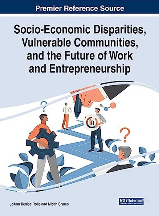 Socio-Economic Disparities, Vulnerable Communities, And The Future Of Work And Entrepreneurship-..