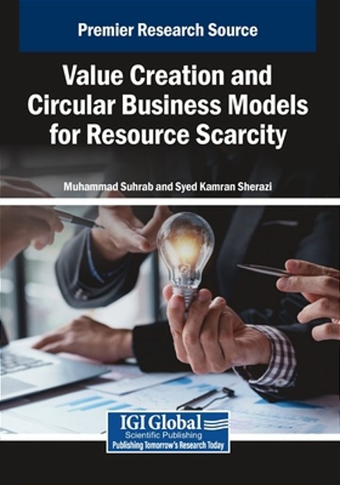 Value Creation And Circular Business Models For Resource Scarcity-..