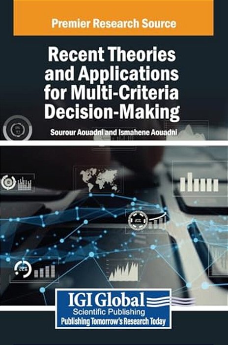 Recent Theories And Applications For Multi-Criteria Decision-Making-..
