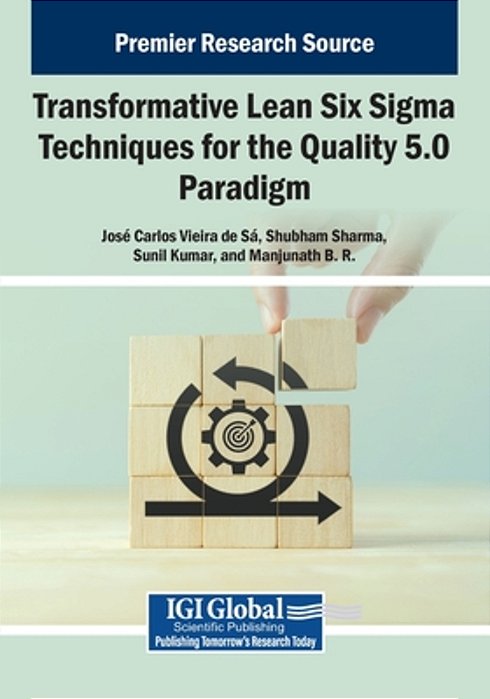 Transformative Lean Six Sigma Techniques For The Quality 5.0 Paradigm-..