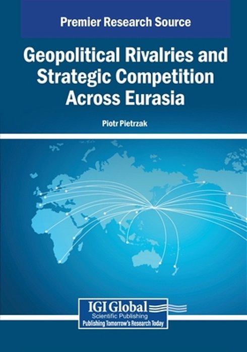 Geopolitical Rivalries And Strategic Competition Across Eurasia-..