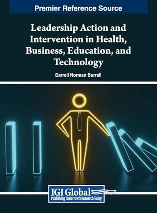 Leadership Action And Intervention In Health, Business, Education, And Technology-..