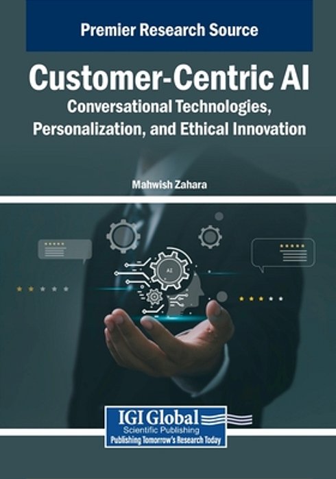 Customer-Centric Ai: Conversational Technologies, Personalization, And Ethical Innovation-..