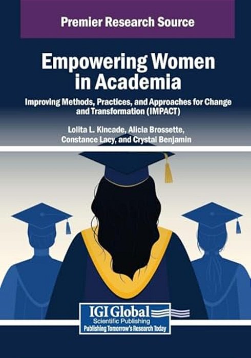 Empowering Women In Academia: Improving Methods, Practices, And Approaches For Change And Transformation (Impact)-..