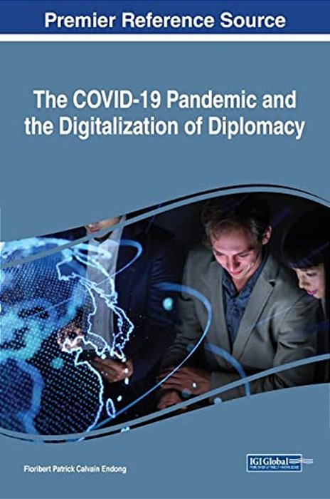 The Covid-19 Pandemic And The Digitalization Of Diplomacy-..