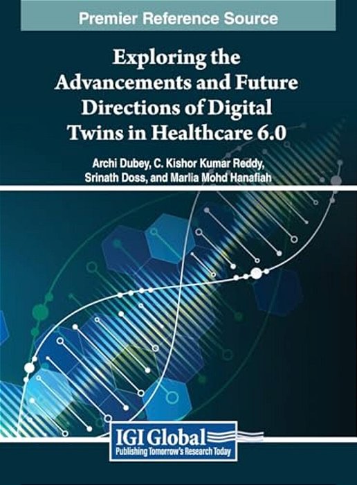 Exploring The Advancements And Future Directions Of Digital Twins In Healthcare 6.0-..