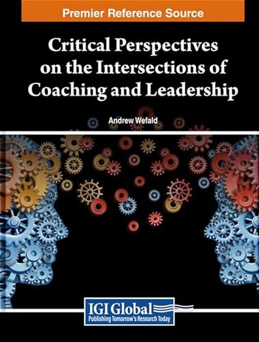 Critical Perspectives On The Intersections Of Coaching And Leadership-..