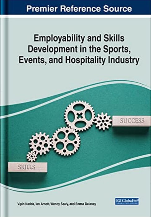 Employability And Skills Development In The Sports, Events, And Hospitality Industry-..