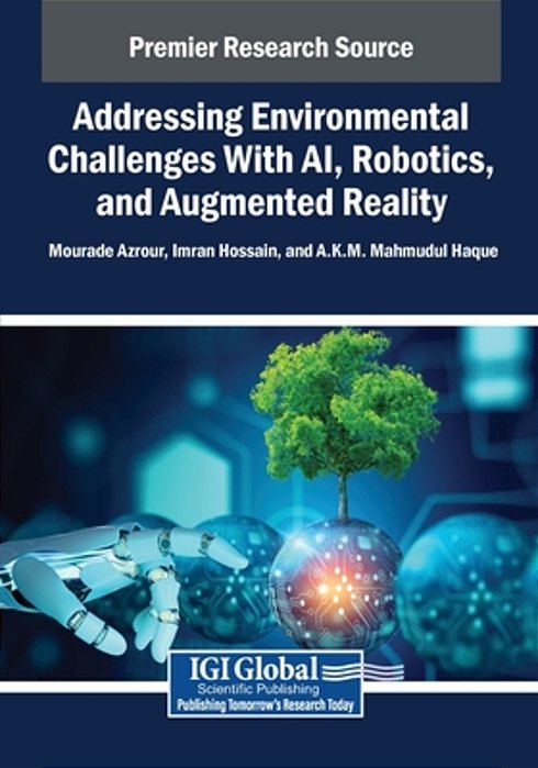 Addressing Environmental Challenges With Ai, Robotics, And Augmented Reality-..