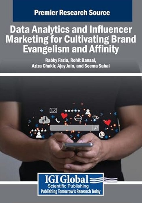 Data Analytics And Influencer Marketing For Cultivating Brand Evangelism And Affinity-..