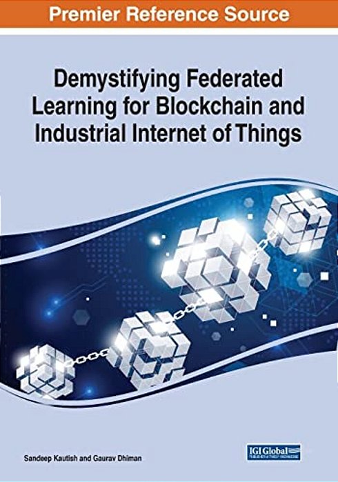 Demystifying Federated Learning For Blockchain And Industrial Internet Of Things-..