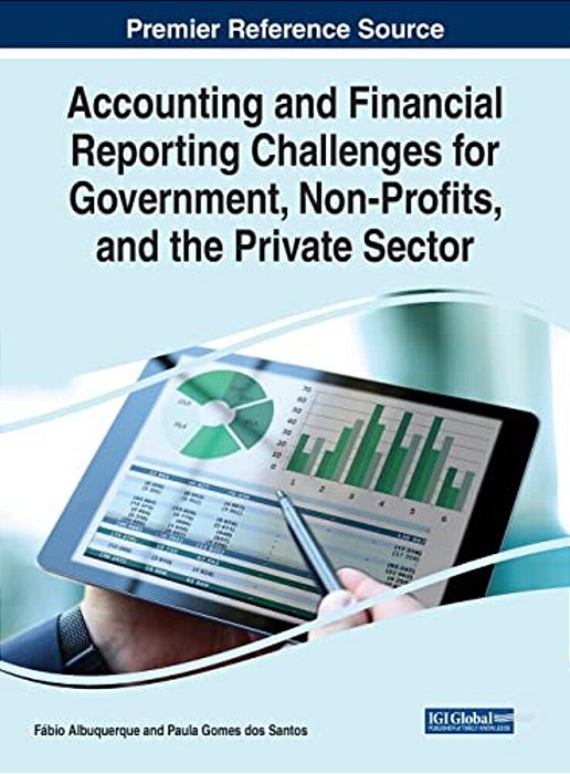 Accounting And Financial Reporting Challenges For Government, Non-Profits, And The Private Sector-..