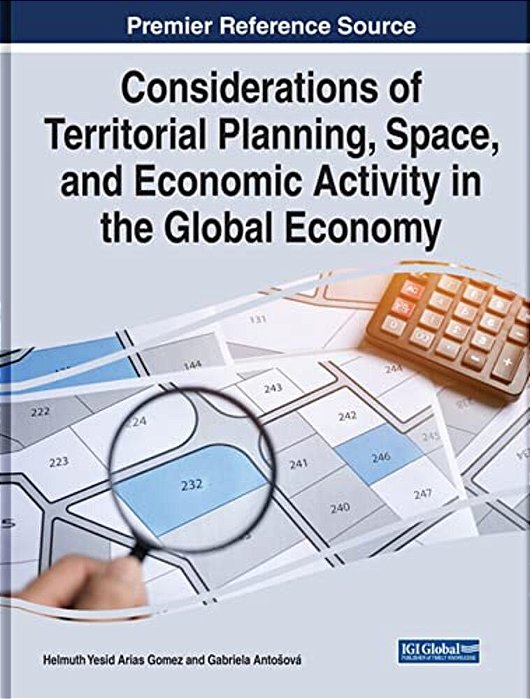 Considerations Of Territorial Planning, Space, And Economic Activity In The Global Economy-..