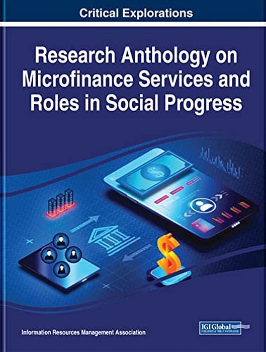 Research Anthology On Microfinance Services And Roles In Social Progress-..