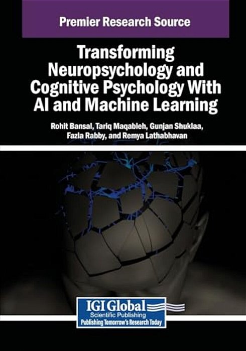 Transforming Neuropsychology And Cognitive Psychology With Ai And Machine Learning-..