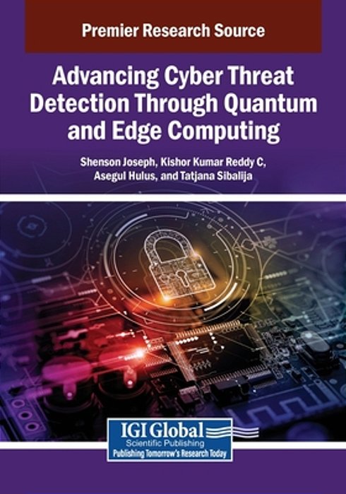 Advancing Cyber Threat Detection Through Quantum And Edge Computing-..