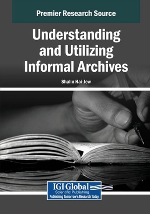 Understanding And Utilizing Informal Archives-..