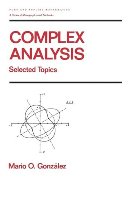 Complex Analysis: Selected Topics-..