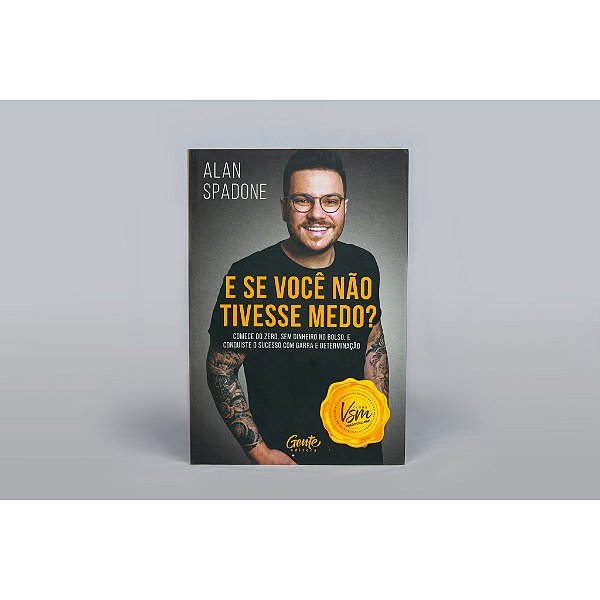 Livro Bestseller "E se Você não Tivesse Medo" por Alan Spadone