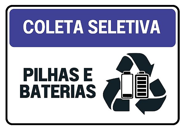 Placa de Coleta Seletiva Pilhas e Baterias