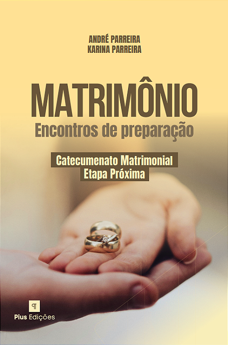 Matrimônio: Encontros de preparação – Karina e André Parreira