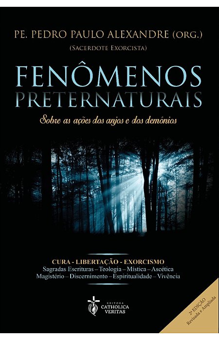 Fenômenos Preternaturais – Pe. Pedro Paulo Alexandre