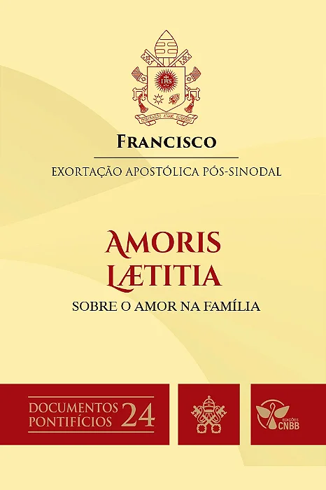 Exortação Apostólica Pós-sinodal – Amoris Laetitia – Sobre o Amor na Família – Documentos Pontifícios 24
