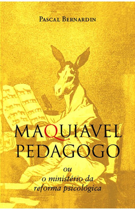 Maquiavel Pedagogo – Pascal Bernardin