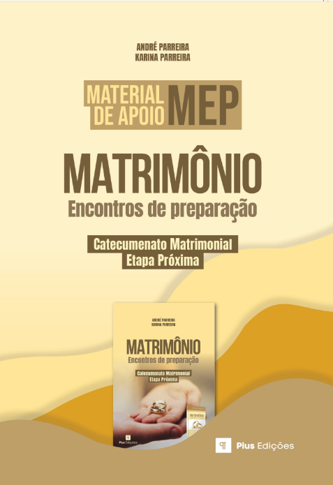Material de Apoio MEP: Matrimônio Encontros de Preparação (impresso)- André Parreira