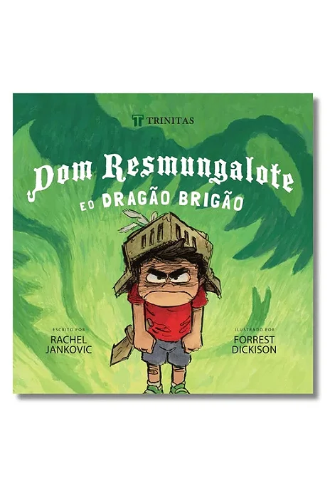 Dom Resmungalote e o Dragão Brigão