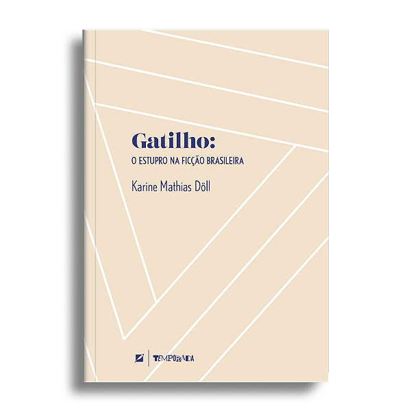 Gatilho: O estupro na ficção brasileira