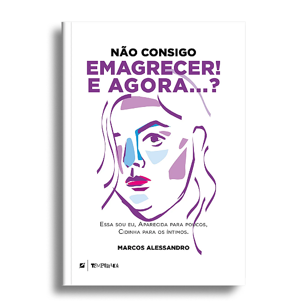 Não consigo emagrecer! E agora...?