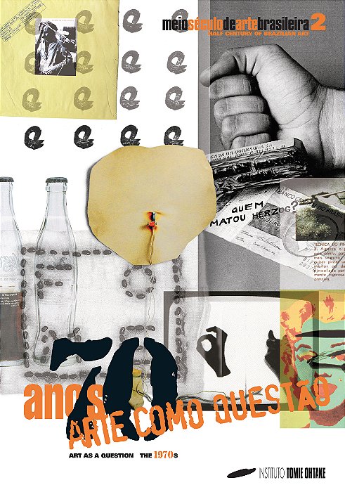 ARTE COMO QUESTÃO: ANOS 70