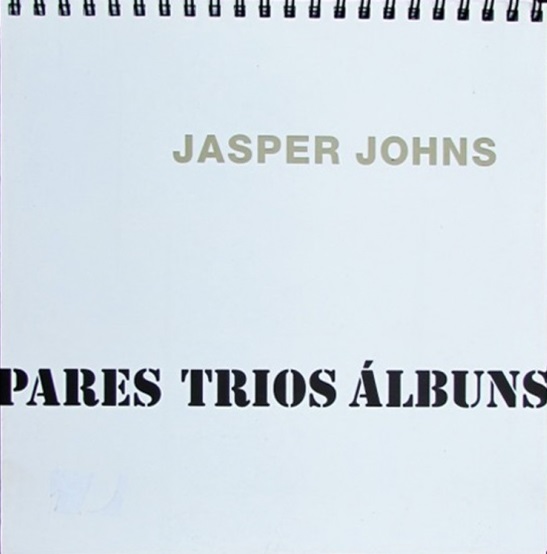 JASPER JOHNS - PARES, TRIOS, ÁLBUNS