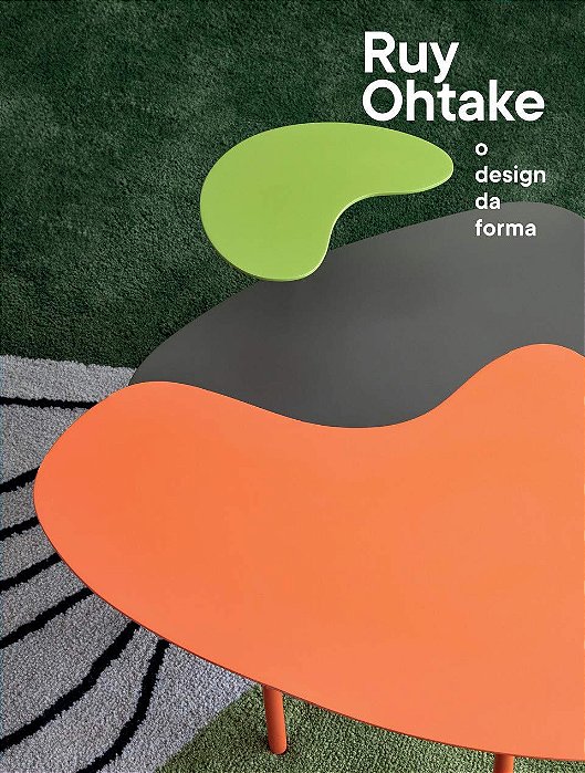 RUY OHTAKE - O DESIGN DA FORMA