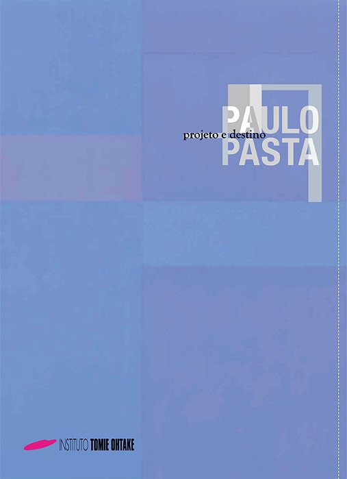 PAULO PASTA - PROJETO E DESTINO