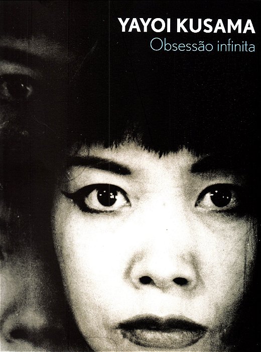 YAYOY KUSAMA - OBSESSÃO INFINITA