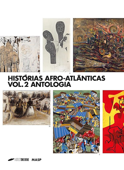 HISTÓRIAS AFRO-ATLÂNTICAS - ANTOLOGIA (1ª EDIÇÃO)