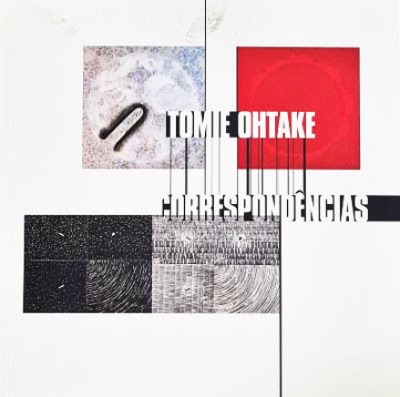 TOMIE OHTAKE - CORRESPONDÊNCIAS