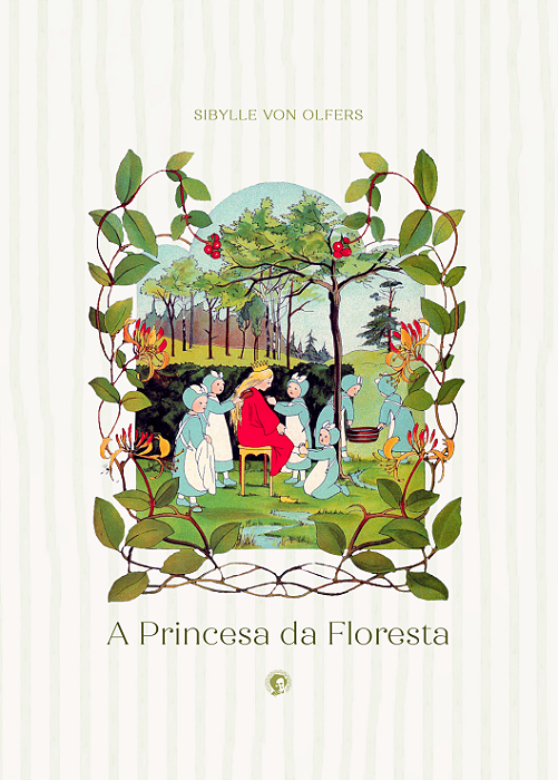 A Princesa da Floresta - Sibylle von Olfers